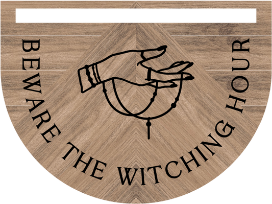 Beware The Witching Hour